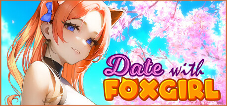 与狐狸女孩约会/Date with Foxgirl（V230530+全DLC）-开心广场
