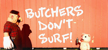 屠夫不冲浪！Butchers Dont Surf!-开心广场