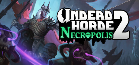 不斯军团2/Undead Horde 2 Necropolis（更新v1.0.5.1）-开心广场