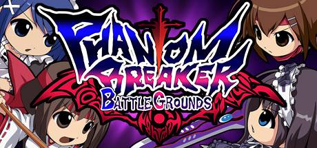 幻象破坏者 战场/Phantom Breaker: Battle Grounds-开心广场