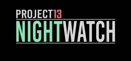 计划13:守夜人/Project13: Nightwatch（英文暂无汉化）-开心广场