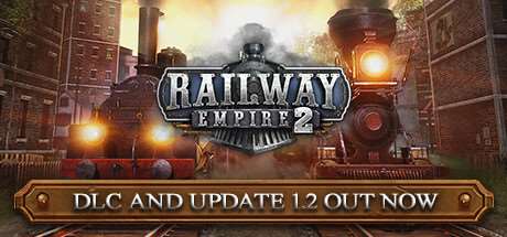 铁路帝国2/Railway Empire 2 （ v1.3.0.60808—更新向东之旅DLC ）-开心广场
