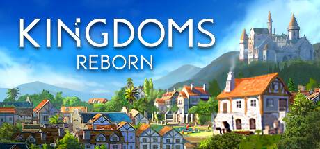 王国复兴/王国重生/Kingdoms Reborn（更新v0.234）-开心广场