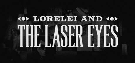 洛蕾莱与激光眼/Lorelei and the Laser Eyes-开心广场