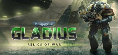 战锤40K：格雷迪厄斯-遗迹之战/Warhammer 40,000: Gladius – Relics of War（更新v1.14.0 毁灭包DLC）-开心广场