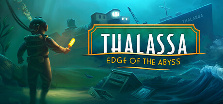 塔拉萨号：深渊边缘/Thalassa: Edge of the Abyss-开心广场